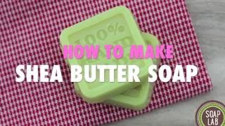 Shea Butter Soap [upl. by Adriano]