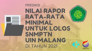 Nilai RataRata Rapor Minimal untuk Lolos SNMPTN UIN Malang 2021 [upl. by Eniamzaj]