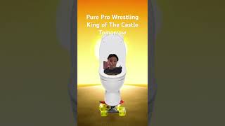 PureProWrestling King of the Castle is Tomorrow [upl. by Aletse]