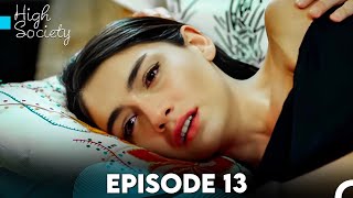 High Society Episode 13 FULL HD [upl. by Zuliram]