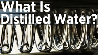 What is Distilled Water [upl. by Tamsky]