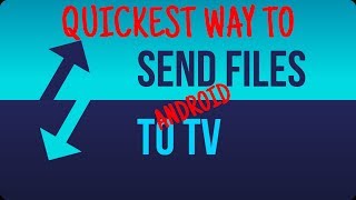 QUICKEST WAY TO SEND FILES TO ANDROID TV [upl. by Nivej]