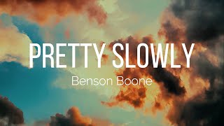 Benson Boone  Pretty Slowly Lyrics [upl. by Erv847]