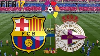 FIFA 17  FC BARCELONA vs DEPORTIVO LA CORUNA  LA LIGA ◄BAR 20► [upl. by Cleodel]