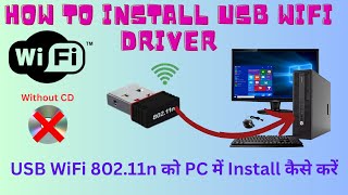 How To Install USB WIFI Driver Windows 7810  USB WIFI 80211n Driver [upl. by Veronika]