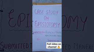 Case study on episiotomy  Obstetrics and gynecologybsc nursing MSc GNM bsnursing mediconew [upl. by Saunderson]