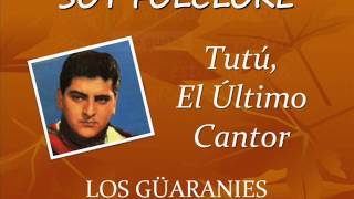 Los Guaranies  Tutu El ultimo cantor [upl. by Fortunato44]