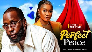 PERFECT PEACE  RAY EMODI CHINENYE NNEBE 2024 NIGERIAN NOLLYWOOD ROMANTIC MOVIE [upl. by Dleifrag700]