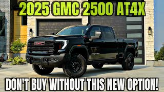 2025 GMC Sierra 2500 AT4X AEV They Added A New MUST HAVE Option [upl. by Furr]