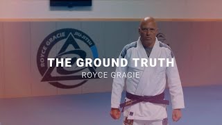 The Ground Truth  Royce Gracie [upl. by Airlee881]