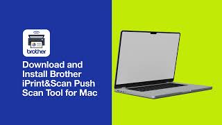 How to Download the Brother iPrintampScan Push Scan Tool for Mac  Brother Australia [upl. by Nylarat]