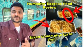 Humsafar Express Pantry Car Food Review  IRCTC Food  INDIAN RAILWAYS [upl. by Wurst]