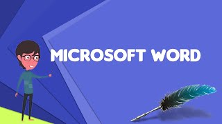 What is Microsoft Word Explain Microsoft Word Define Microsoft Word Meaning of Microsoft Word [upl. by Leland]