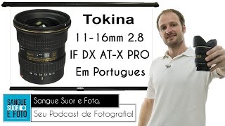 Review Tokina 1116mm f28 ATX Pro DX II em Portugues [upl. by Anuait]