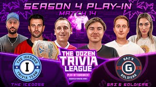 The Icedogs vs Gazs Soldiers  Match 14  The Dozen Trivia League Season 4 PlayIn Tournament [upl. by Farrish]