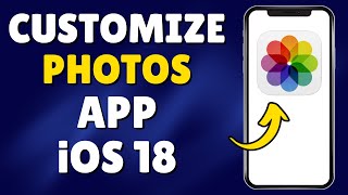 How To Customize Photos App on iOS 18 [upl. by Corabelle]