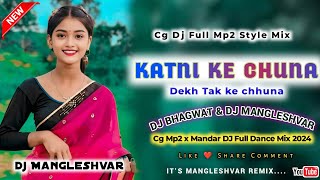 KATNI KE CHUNA CG DJ FULL MP2 STYLE MIX djvkr hemdjzonepasla cg [upl. by Ayalahs]