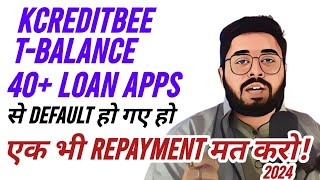 KreditbeeTrueBalance and 40 Loan apps🥱 से Default हो गए हो तो  एक भी Repayment मत करो 2024 [upl. by Ramsa]