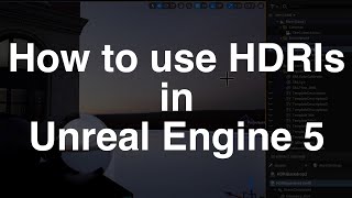 How to use HDRIs in Unreal Engine 5 [upl. by Ahsiuqat]