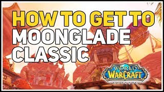 How to get to Moonglade WoW Classic [upl. by Hanshaw]