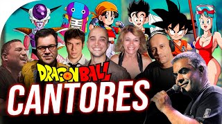 Os CANTORES de DRAGON BALL Z GT e SUPER TODAS AS ABERTURAS [upl. by Lupiv371]