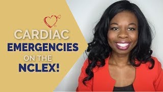 Cardiac Emergencies On The NCLEX [upl. by Renelle]