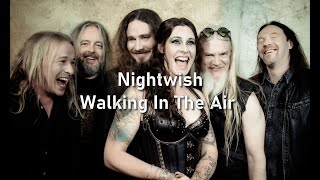 Nightwish Walking In The Air [upl. by Hildegaard]