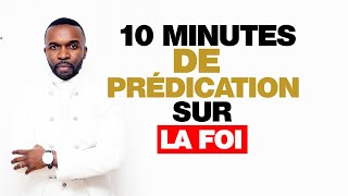 10 minutes de prédication sur la foi chrétienne  La foi qui triomphe [upl. by Eelrebma]