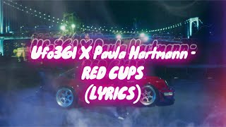 Ufo361 ft Paula Hartmann  RED CUPS Lyrics [upl. by Aniled]