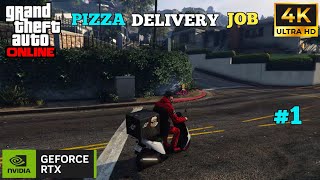 PIZZA DELIVERY BOY JOB  GTA ONLINE  INVIDIA GEFORCE RTX  ULTRA REALISTIC GRAPHICS 4K 1 PART  1 [upl. by Lissner]