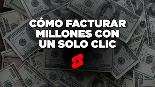 Cómo Facturar Millones con un solo clic  shorts [upl. by Einnim]