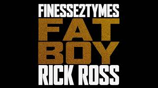 Finesse2tymes  Fat Boy ft Rick Ross Clean [upl. by Bethina]