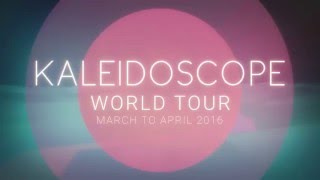 The 2016 Kaleidoscope World Tour [upl. by Valencia]