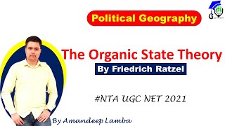 Organic State Theory by Ratzel  Political Geography  UGC NET 2021 Human Geography  Amandeep [upl. by Maunsell]