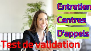 reussir son test de validation en centre dappels [upl. by Noirad]