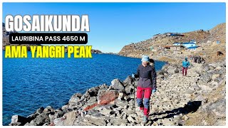 GOSAIKUNDA LAKE  AMA YANGRI PEAK  LAURIBINA PASS  HELAMBU TREK  NEPAL [upl. by Worl332]