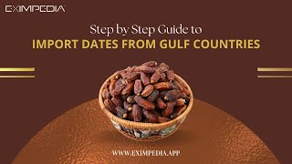 StepbyStep Guide to Import Dates from Gulf Countries [upl. by Glorianna267]