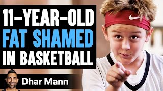 11YEAROLD FAT SHAMED In BASKETBALL What Happens Next Is Shocking  Dhar Mann [upl. by Aneehsar]