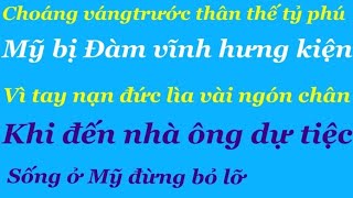 Choáng váng Trước thân thế tỷ phú Mỹ Bị Đàm Vĩnh Hưng kiện vì tai nạn đứt lìa vài ngón chân ￼￼ [upl. by Merete]