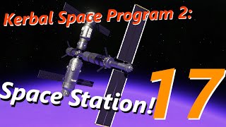 KSP2 The Final Boss Part IV  Eve Station Construction Continued  Ep17 [upl. by Sergent]