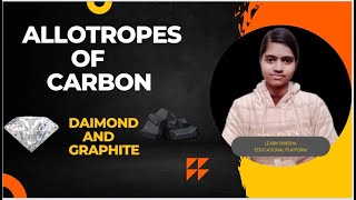 Allotropes of Carbon  Graphite and Diamond  Class 10 [upl. by Hceicjow]