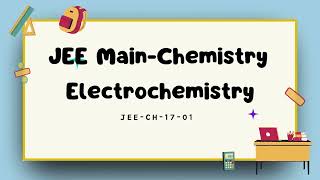 JEE Main Chemistry Quiz Electrochemistry 100 Questions amp Answers  JEECH1701  Exam Prep [upl. by Hicks]