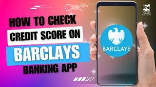 How to Check Credit Score on Barclays Banking App [upl. by Kalinda]