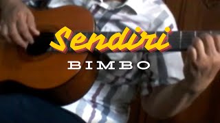 Sendiri  Bimbo  Fingerstyle Guitar Cover [upl. by Inek74]