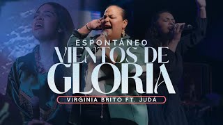 ESPONTÁNEO Vientos de Gloria  Pastora Virginia Brito Ft Judá [upl. by Yatzeck]