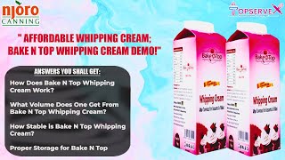 How to Prepare Bake N Top Whipping Cream for Cake Decorating  Topserve Ltd  Njoro Canning [upl. by Barnet]