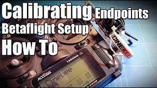 Frsky Taranis X9 Lite How To Calibrating Channel Endpoints in Betaflight Setup iFlight Cinebee 75HD [upl. by Ardisi]