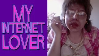 MY INTERNET LOVER [upl. by Neeli]