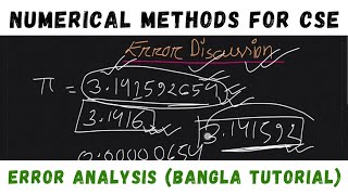 Error analysis numerical methods  Bangla Tutorial 01  Numerical Methods for CSE  SLC EDU [upl. by Maddis868]