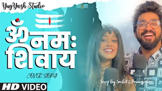 Om Namah Shivay Song By Sachet amp Parampara  Cover Album By YugYash Studio [upl. by Selway]